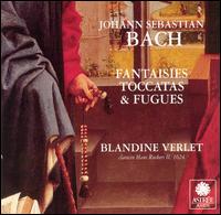 Bach: Fantasies, Toccatas & Fugues von Blandine Verlet