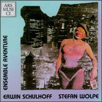 Ensemble Aventure Plays Erwin Schulhoff & Stefan Wolpe von Various Artists