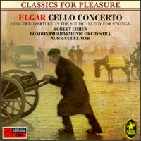 Elgar: Cello Concerto; Concert Overture "In The South"; Elegy For Strings von Various Artists