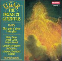 Elgar: The Dream of Gerontius; Parry: Blest Pair of Sirens; I was glad von Richard Hickox
