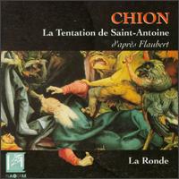 Michel Chion: La Tentation de Saint-Antoine; La Ronde von Various Artists