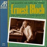 Ernest Bloch: The Quintets for Piano and Strings von Various Artists