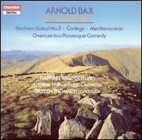 Arnold Bax: Cello Concerto; Northern Ballad No. 3; Cortege; Mediterranean Overture to a Picaresque Comedy von Raphael Wallfisch