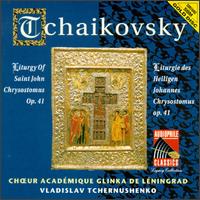 Tchaikovsky: Liturgy Of Saint John Chrysostomus, Op. 41 von Various Artists