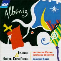 Albéniz:Iberia/Navarra/Suite Española von Enrique Bátiz