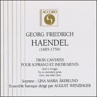 Georg Friedrich Haendel: Trois Cantates Pour Soprano Et Instruments von Various Artists