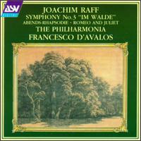 Joachim Raff: Symphony No.3 "Im Walde"/Abends-Rhapsodie,Op.163b/Romeo & Juliet von Francesco D'Avalos
