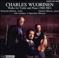 Charles Wuorinen: Works for Violin and Piano, 1969-1983 von Benjamin Hudson