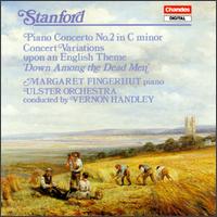 Charles Villiers Stanford: Piano Concerto No. 2; Concert Variations upon an English Theme "Down Among the Dead Men" von Vernon Handley
