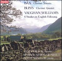 Bax: Clarinet Sonata; Bliss: Clarinet Quintet; Vaughan Williams: 6 Studies in English Folksong von Janet Hilton