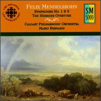 Felix Mendelssohn: Symphonies No. 1 & 5, The Hebrides Overture von Mario Bernardi