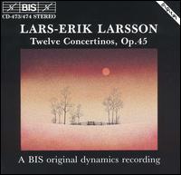 Lars-Erik Larsson: Twelve Concertinos, Op. 45 von Various Artists