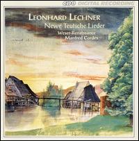 Leonhard Lechner: Newe Teutsche Lieder von Manfred Cordes