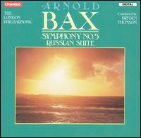 Bax: Symphony No. 5; Russian Suite von Various Artists