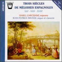 Trois Siecles de Melodies Espagnoles von Jean-Patrice Brosse