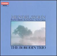 Mendelssohn: Piano Trios Nos. 1 & 2 von Borodin Trio