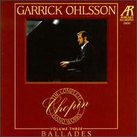 Chopin: The Complete Piano Works, Vol. 3: Ballades von Garrick Ohlsson