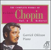 Chopin: The Complete Piano Works, Vol. 4: Scherzi & Variations von Garrick Ohlsson
