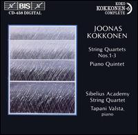 Joonas Kokkonen: String Quartets Nos. 1 - 3; Piano Quintet von Sibelius Academy String Quartet