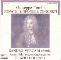 Giuseppe Torelli: Sonate, Sinfonie e Concerti von Sandro Verzari