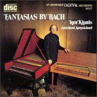 Bach: The Complete Fantasias von Igor Kipnis