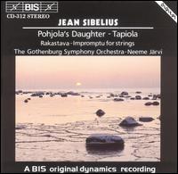 Sibelius: Pohjola's Daughter; Tapiola; Impromptu for Strings von Neeme Järvi