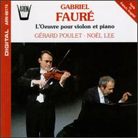 Gabriel Fauré: L'Oeuvre pour violon et piano von Gerard Poulet