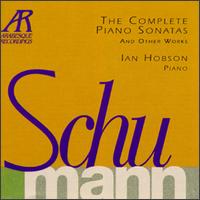 Schumann: The Complete Piano Sonatas and Other Works von Ian Hobson