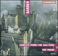 Barber: Complete Works for Solo Piano von Eric Parkin