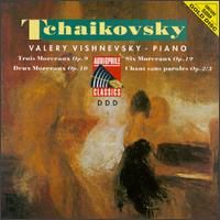 Tchaikovsky: Trois Morceaux Op. 9; Six Morceaux Op. 19; Deux Morceaux Op. 10; Chant sans paroles Op. 2/3 von Various Artists
