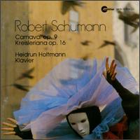 Robert Schumann: Carnaval Op.9/Kreisleriana Op.16 von Heidrun Holtmann