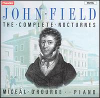 John Field: The Complete Nocturnes von Miceal O'Rourke