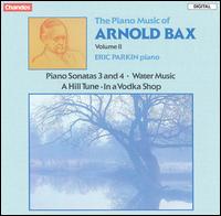 The Piano Music of Arnold Bax, Vol. 2 von Eric Parkin