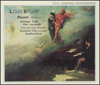Louis Spohr: Faust (1852 Version) von Geoffrey Moull