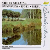 Camille Saint-Saëns, Ravel, Guillaume Lekeu: Violin Sonatas von Various Artists