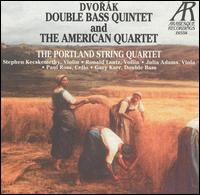Dvorák: Double Bass Quintet; The American Quartet von Portland String Quartet
