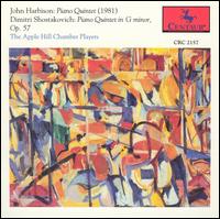 John Harbison: Piano Quintet (1981); Dimitri Shostakovich: Piano Quintet in G minor, Op. 57 von Apple Hill Chamber Players