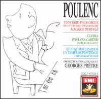 Poulenc: Concerto pour Orgue; Gloria; Quatre Motets pour un Temps de Pénitence von Various Artists