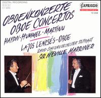 Oboe Concertos by Haydn, Hummel, Martinu von Lajos Lencses