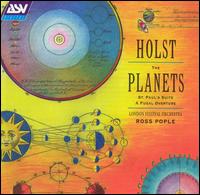 Holst: The Planets; St. Paul's Suite; A Fugal Overture von Ross Pople