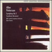 Allan Pettersson: Symphony No. 2; Symphonic Movement von Alun Francis