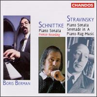 Schnittke: Piano Sonata; Stravinsky: Piano Sonata; Serenade in A; Piano-Rag-Music von Boris Berman