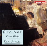 Chaminade: Piano Works von Eric Parkin
