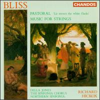 Sir Arthur Bliss: Music for Strings; Pastoral von Richard Hickox