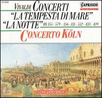 Vivaldi: Tempesta di Mare; La Notte von Concerto Köln