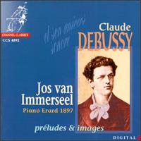 Claude Debussy: Préludes & Images von Jos van Immerseel