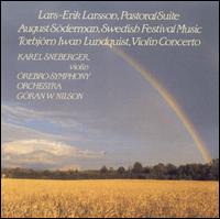 Lars-Erik Larsson: Pastoral Suite; Söderman: Swedish Festival Music; Lundquist: Violin Concerto von Various Artists