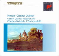 Mozart: Clarinet Quintet; Clarinet Quartet; Kegelstatt Trio von Charles Neidich