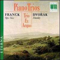 Piano Trios of Franck & Dvorak von Trio Ex Aequo