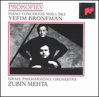 Prokofiev: Piano Concertos Nos. 1, 3, & 5 von Yefim Bronfman
